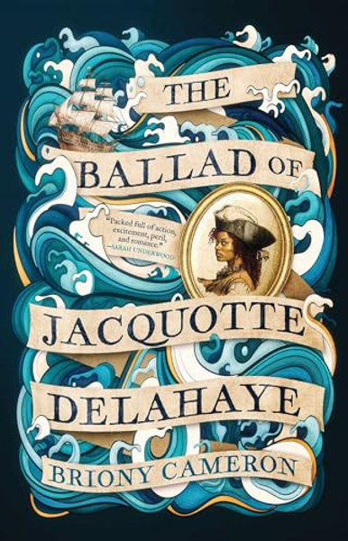 The Ballad of Jacquotte Delahaye By Briony Cameron - Paperback