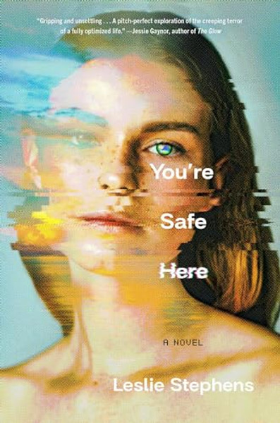 You're Safe Here By Leslie Stephens - Hardcover