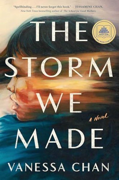The Storm We Made: A Good Morning America Book Club Pick By Vanessa Chan - Hardcover