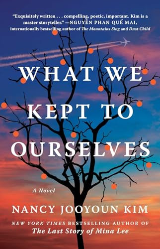 What We Kept to Ourselves By Nancy Jooyoun Kim - Paperback