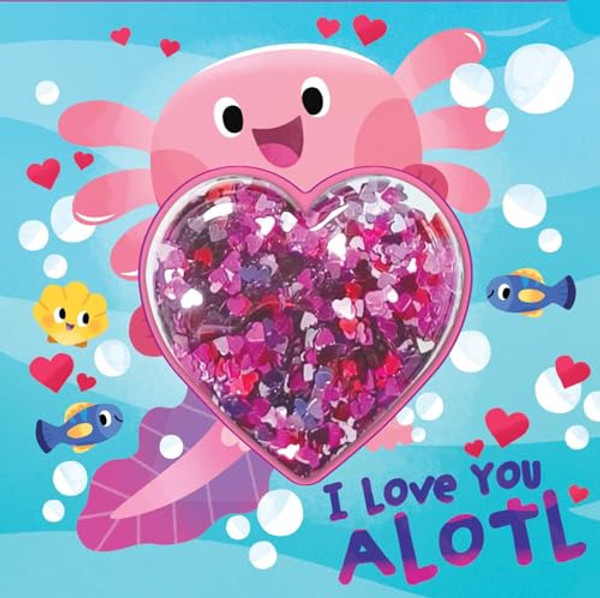 I Love You Alotl By Courtney Acampora - Board Books