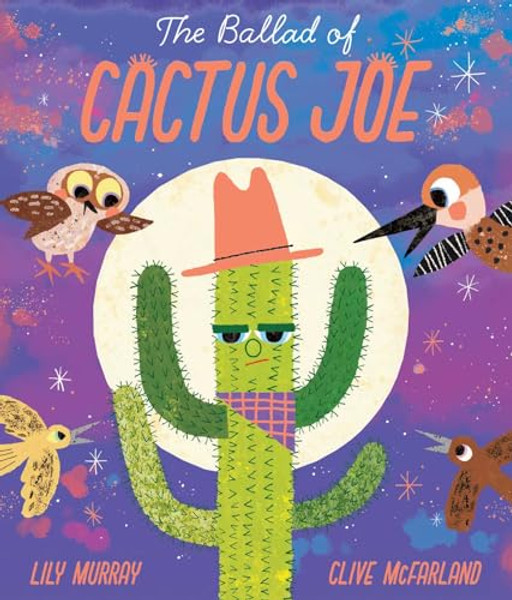 The Ballad of Cactus Joe By Lily Murray - Hardcover