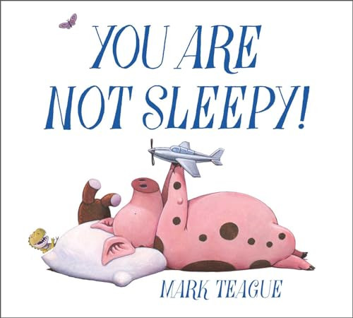You Are Not Sleepy! By Mark Teague - Hardcover