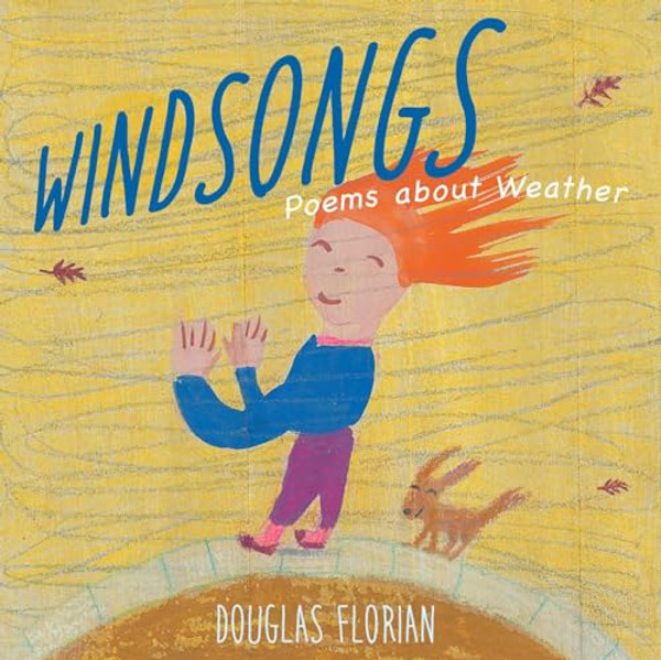 Windsongs: Poems about Weather By Douglas Florian - Hardcover