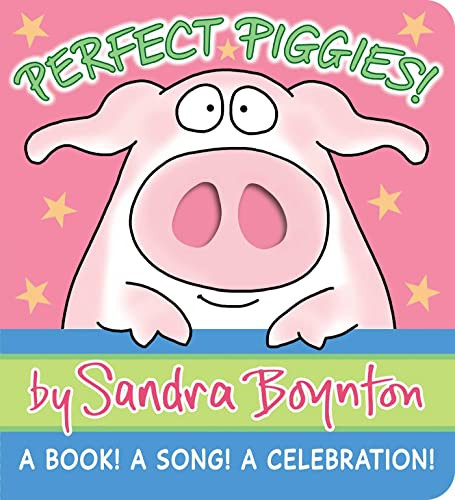 Perfect Piggies!: A Book! a Song! a Celebration! By Sandra Boynton - Board Books