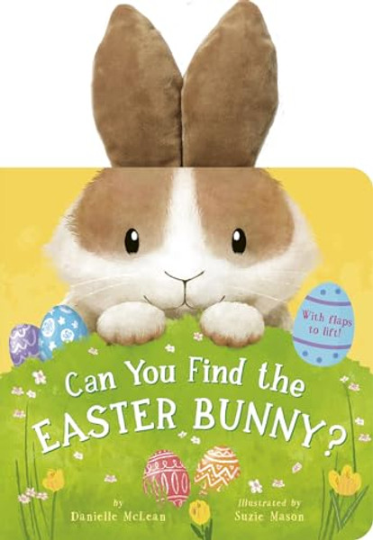 Can You Find the Easter Bunny? By Danielle McLean - Board Books