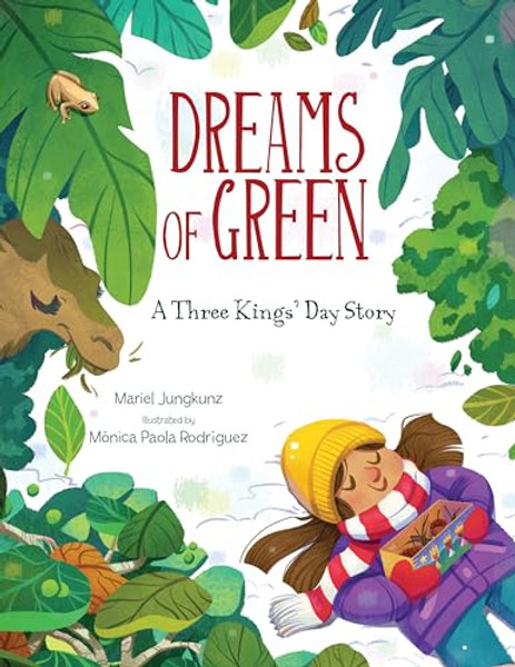 Dreams of Green: A Three Kings' Day Story By Mariel Jungkunz - Hardcover