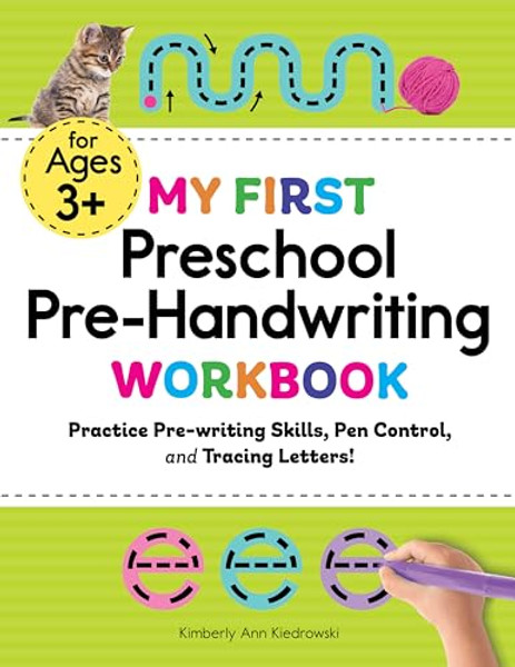 My First Preschool Pre-Handwriting Workbook: Practice Pre-Writing Skills, Pen Control, and Tracing Letters! By Kimberly Ann Kiedrowski - Paperback