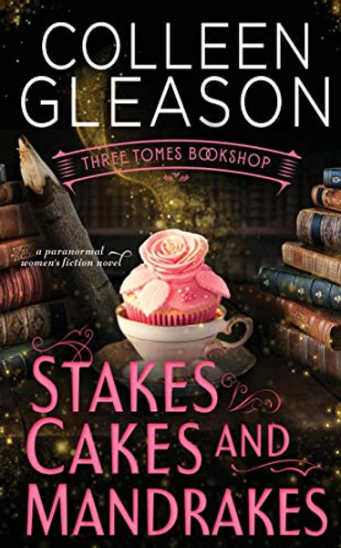 Stakes, Cakes and Mandrakes By Colleen Gleason - Paperback