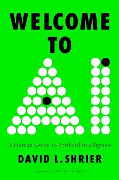 Welcome to AI: A Human Guide to Artificial Intelligence By David L. Shrier - Hardcover