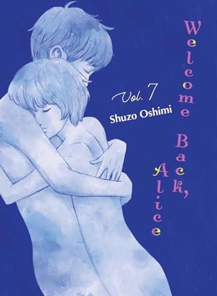 Welcome Back, Alice 7 By Shuzo Oshimi - Paperback