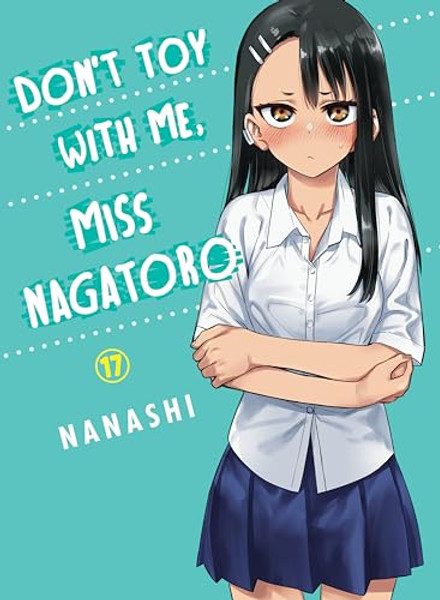 Don't Toy with Me, Miss Nagatoro 17 By Nanashi - Paperback