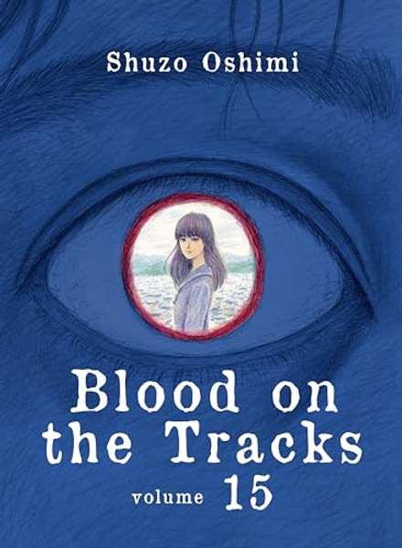 Blood on the Tracks 15 By Shuzo Oshimi - Paperback