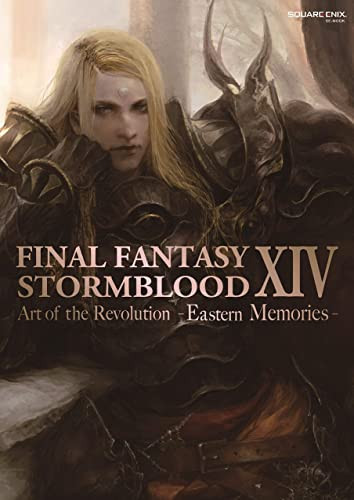 Final Fantasy XIV: Stormblood -- The Art of the Revolution -Eastern Memories- By Square Enix - Paperback