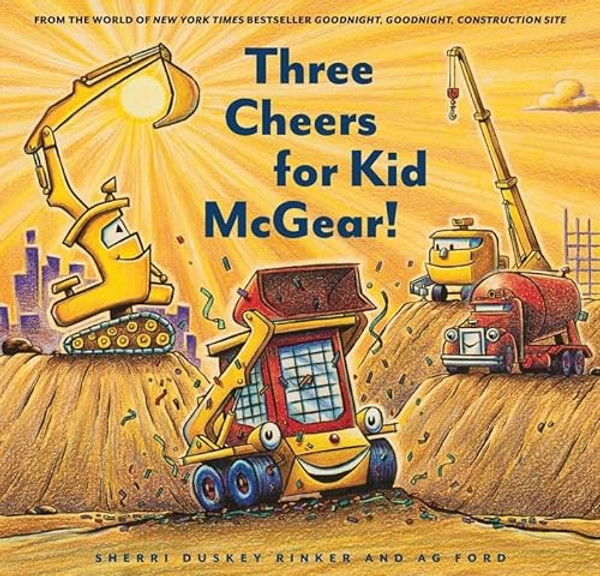 Three Cheers for Kid McGear! By Sherri Duskey Rinker - Hardcover