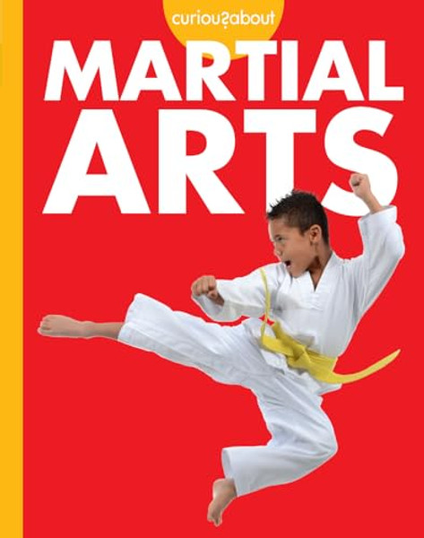 Curious about Martial Arts By Lisa M. Bolt Simons - Hardcover