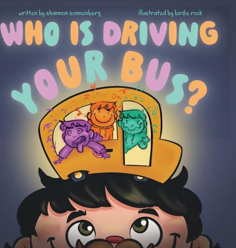 Who Is Driving Your Bus? By Shannon Sonnenberg - Hardcover