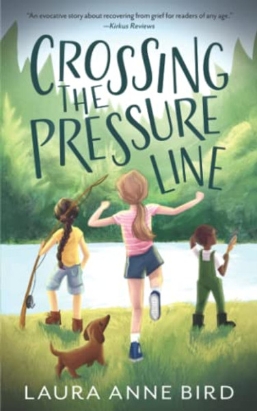 Crossing the Pressure Line By Laura Anne Bird - Paperback