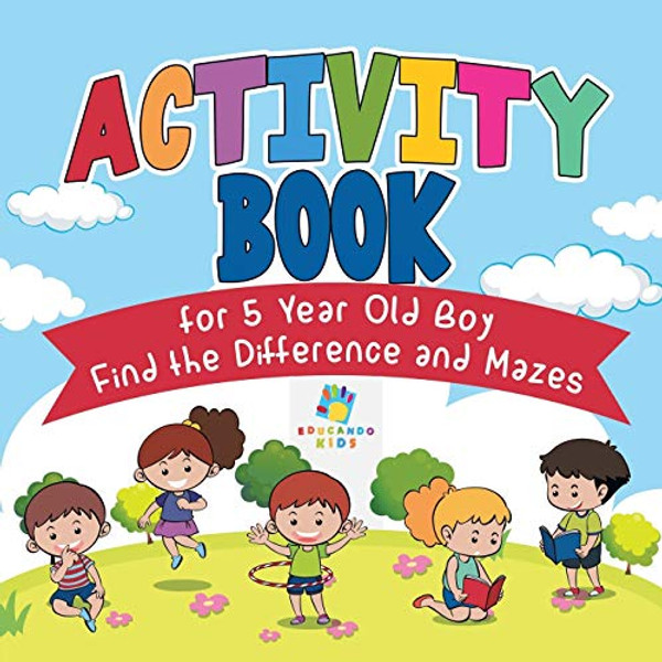 Activity Book for 5 Year Old Boy Find the Difference and Mazes By Educando Kids - Paperback