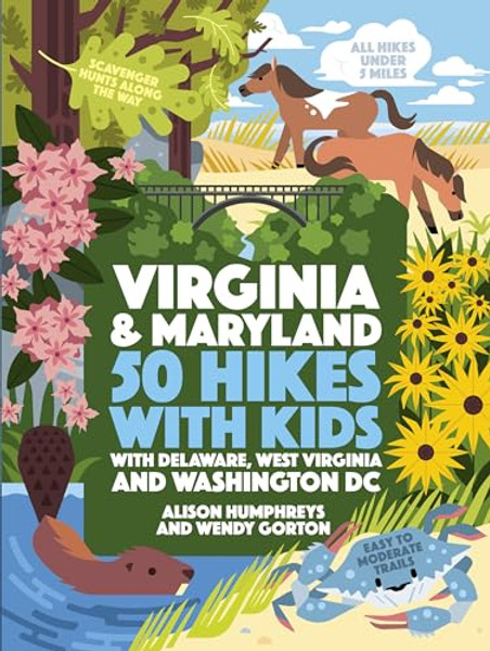 50 Hikes with Kids Virginia and Maryland: With Delaware, West Virginia, and Washington DC By Alison Humphreys - Paperback