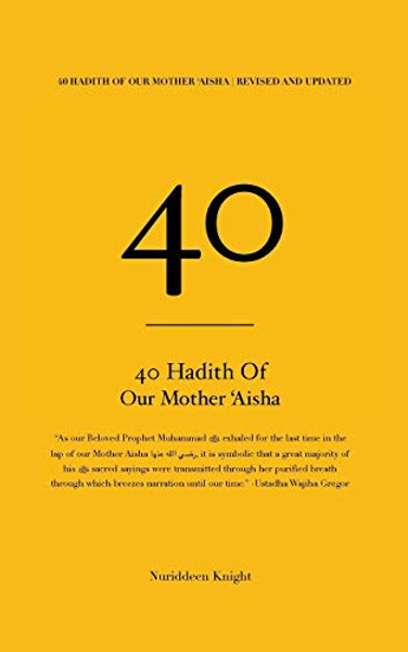 40 Hadith of 'Aisha By Nuriddeen Knight - Paperback
