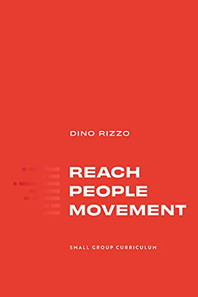 Reach People Movement: Small Group Curriculum By Dino Rizzo - Paperback