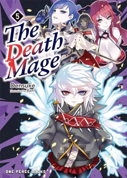 The Death Mage Volume 5: Light Novel By Densuke - Paperback