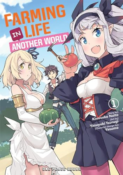 Farming Life in Another World Volume 1 By Kinosuke Naito - Paperback