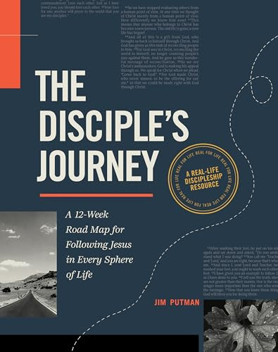 The Disciple's Journey: A 12-Week Road Map for Following Jesus in Every Sphere of Life By Jim Putman - Paperback