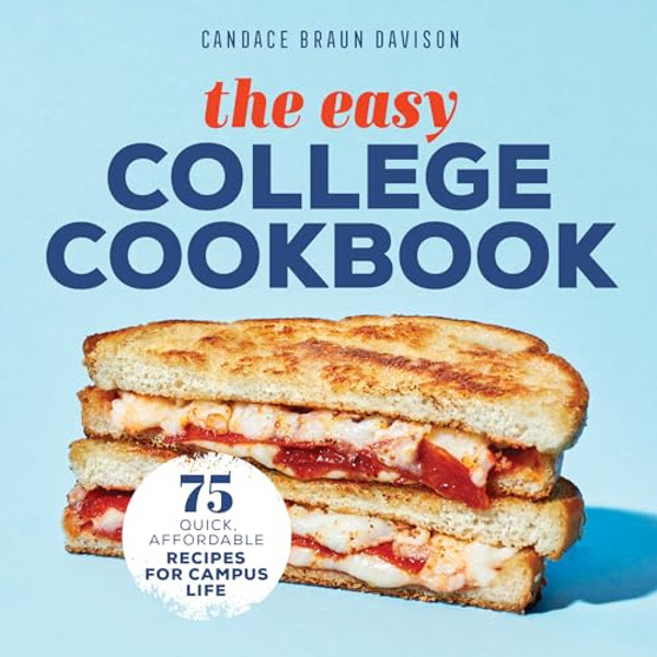 The Easy College Cookbook: 75 Quick, Affordable Recipes for Campus Life By Candace Braun Davison - Paperback