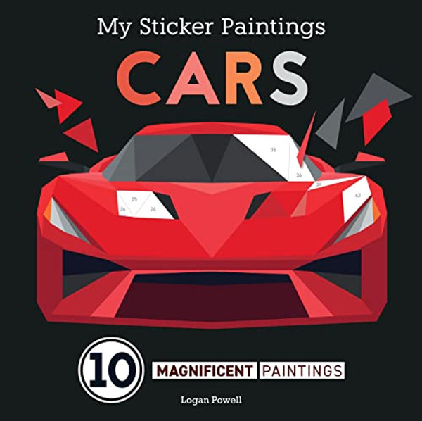 My Sticker Paintings: Cars: 10 Magnificent Paintings By Logan Powell - Paperback