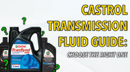Castrol Transmission Fluid Guide: DEXRON, MERCON, CVT, Type F & TES 668
