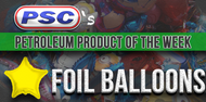 Petroleum Product of the Week: Foil Balloons