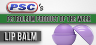 Petroleum Product of the Week: Lip Balm