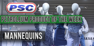 Petroleum Product of the Week: Mannequins