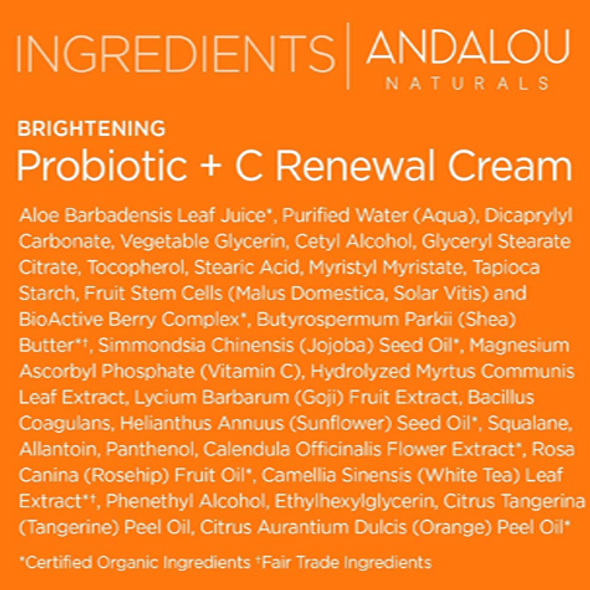 Andalou Naturals Brightening Probiotic +C Renewal Cream - Ingredients