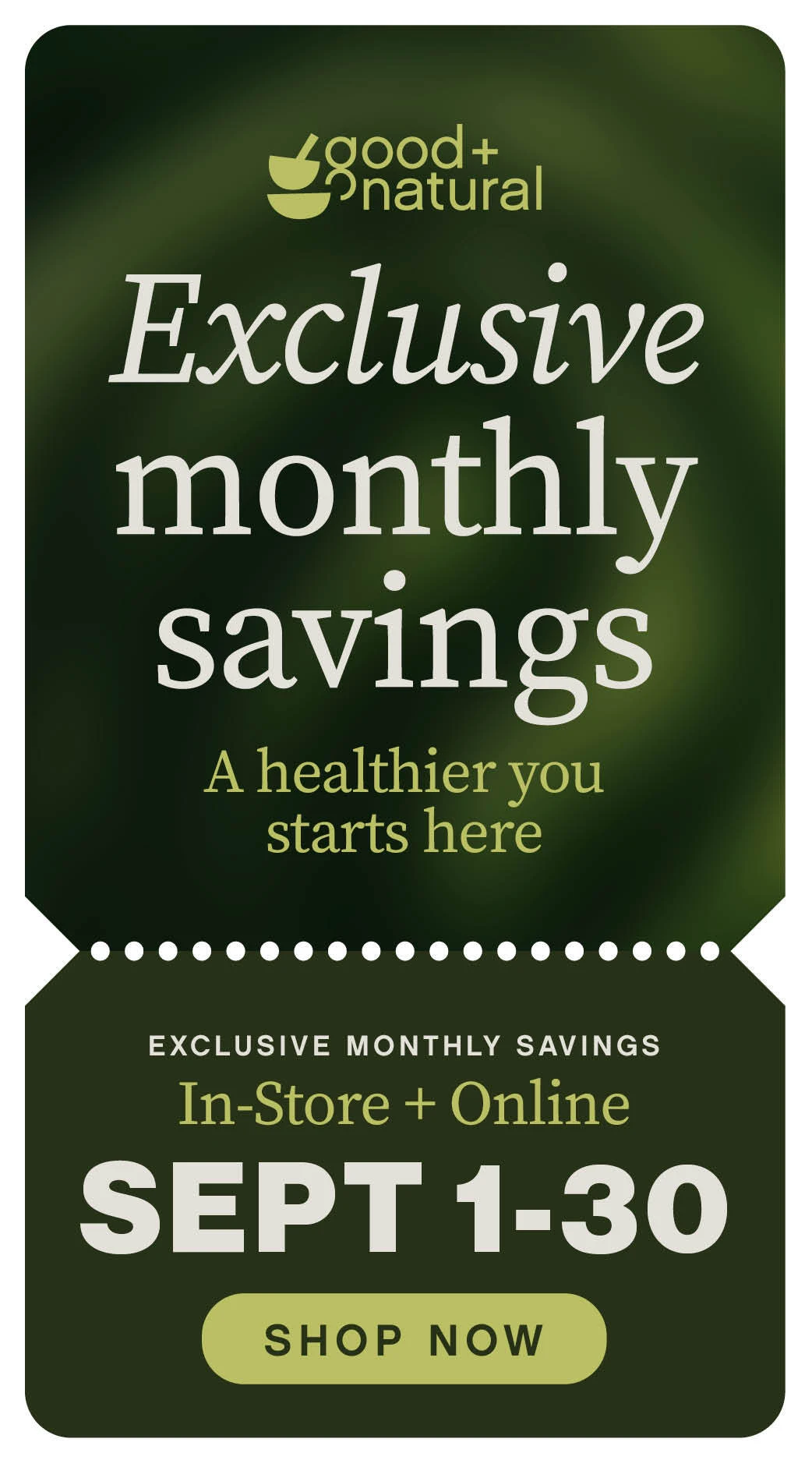 Shop Good + Natural's Exclusive Monthly Coupon Savings for September!