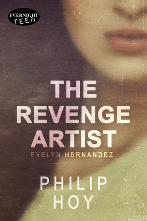 The Revenge Artist by Philip Hoy - Evernight Teen