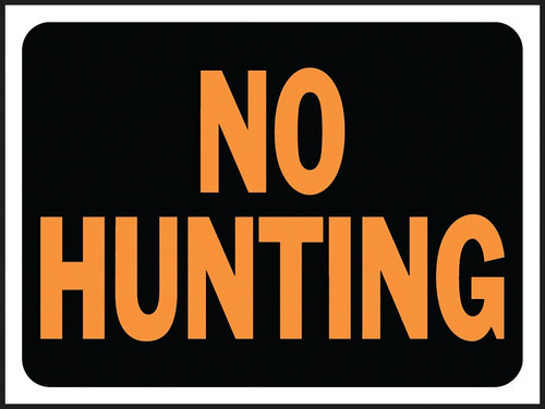 HY-KO Hy-Glo Series 3021 Identification Sign, No Hunting, Fluorescent Orange Legend, Plastic [SKU: ORG0111245]
