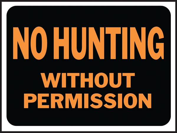 HY-KO Hy-Glo Series 3024 Identification Sign, No Hunting Without Permission, Fluorescent Orange Legend, Plastic [SKU: ORG0210096]