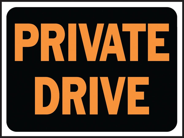 HY-KO Hy-Glo Series 3028 Identification Sign, Rectangular, PRIVATE DRIVE, Fluorescent Orange Legend, Black Background [SKU: ORG0215806]