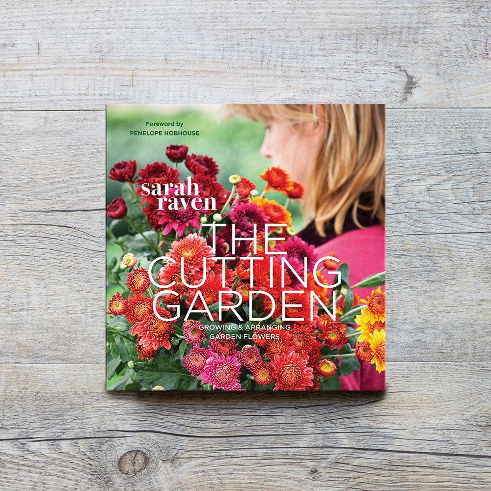 Sarah Raven's The Cutting Garden Sarah Raven