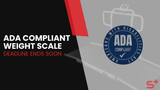 ADA Compliant Weight Scale Deadline Ends Soon