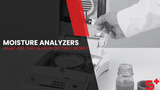 Moisture Analyzers - What Are They and How do They Work?