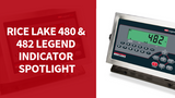 Need an Indicator? Consider the Rice Lake 480 and 482 Legend