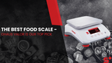 The Best Food Scale - OHAUS Valor is Our Top Pick