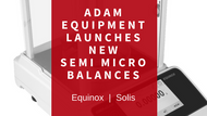 Adam Equipment Launches New Semi Micro Balances