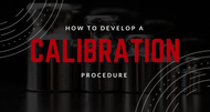 What to Consider When Developing a Calibration Procedure