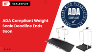 ADA Compliant Weight Scale Deadline Ends Soon