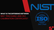 What's the Difference Between NIST Traceable and ISO Calibration Certificates?